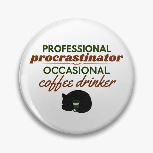 Item preview, Professional Procrastinator Coffee Cat designed and sold by CHERN-CHOM.