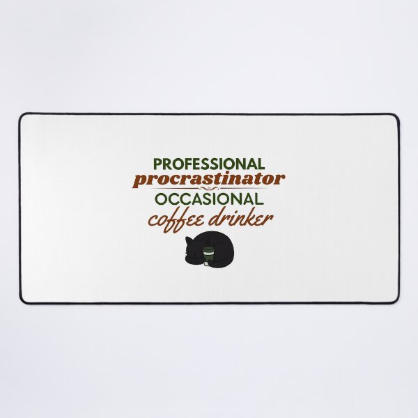 Item preview, Professional Procrastinator Coffee Cat designed and sold by CHERN-CHOM.