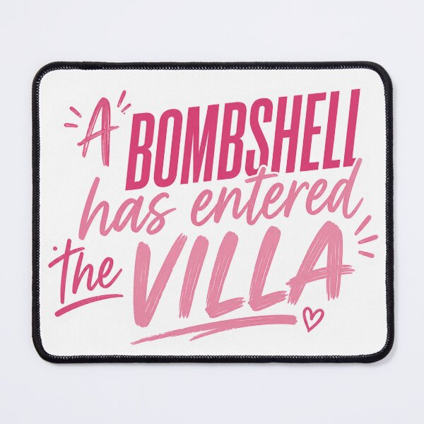 Item preview, A Bombshell Has Entered the Villa | Reality TV Dating Show Quote (Parody) designed and sold by AshleyJaneCo.