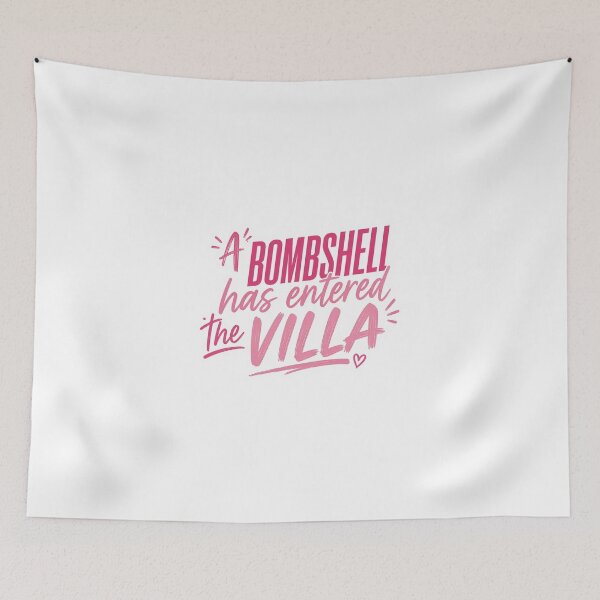 Item preview, A Bombshell Has Entered the Villa | Reality TV Dating Show Quote (Parody) designed and sold by AshleyJaneCo.