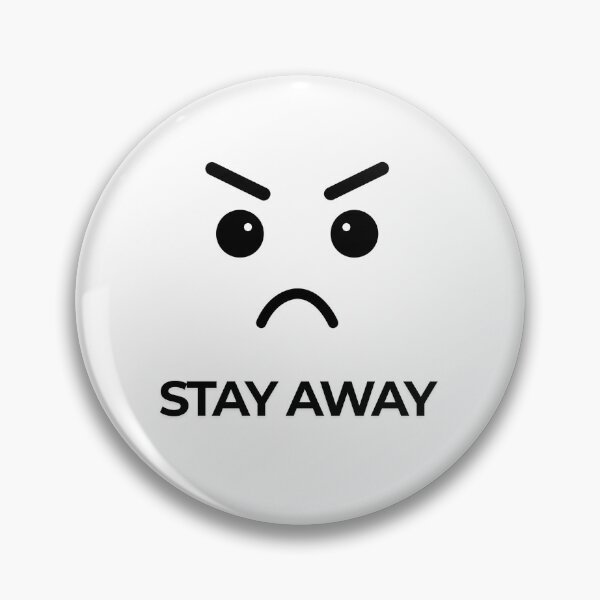 Item preview, Stay away from expression designed and sold by NotsoCreativeArtistJazz.