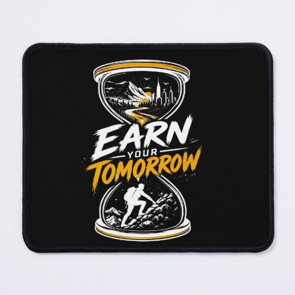 Item preview, Earn Your Tomorrow Motivational Success Growth Mindset designed and sold by v6ziix.