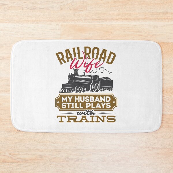 Item preview, Railroad Wife My Husband Still Plays with Trains designed and sold by jaygo.