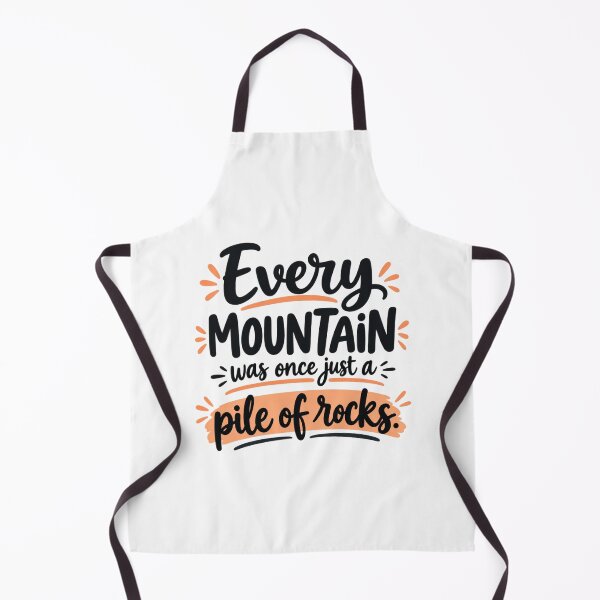Item preview, Every Mountain Was Once Just a Pile of Rocks designed and sold by khadijaAchaki.