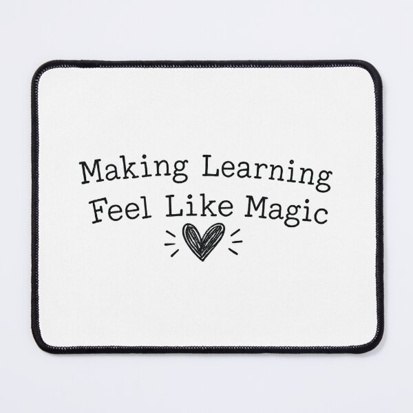 Item preview, Making Learning Feel Like Magic,Inspirational Teacher designed and sold by CloudyPress.