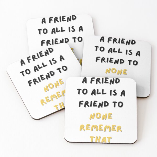 Item preview, A friend to all is a friend to none designed and sold by NotsoCreativeArtistJazz.