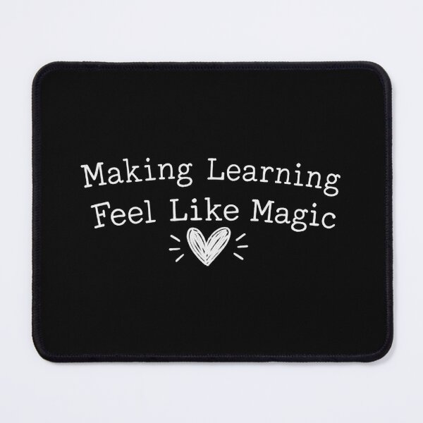 Item preview, Making Learning Feel Like Magic,Inspirational Teacher designed and sold by CloudyPress.