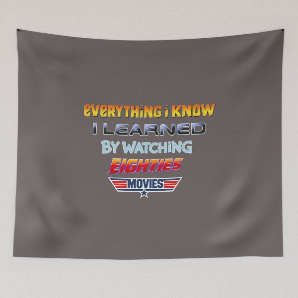 Item preview, 80s Movies - Everything I know I learned by watching eighties movies designed and sold by Presents For The Dead.