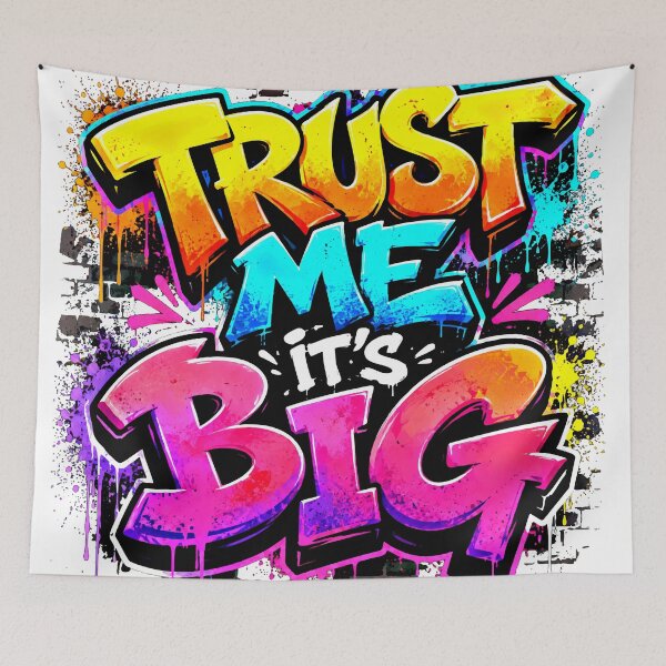 Item preview, TRUST ME IT'S BIG - Vibrant Graffiti Typography Streetwear designed and sold by lucidfrog.
