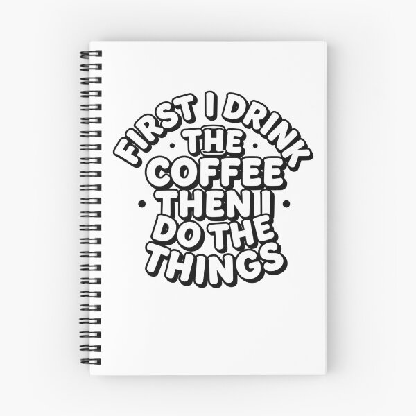 Item preview, First I Drink The Coffee Then I Do The Things designed and sold by Hmid45.
