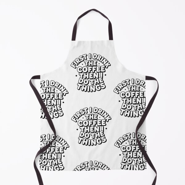 Item preview, First I Drink The Coffee Then I Do The Things designed and sold by Hmid45.