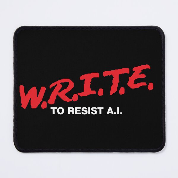 Item preview, write to resist ai (anti ai) designed and sold by remerasnerdas.