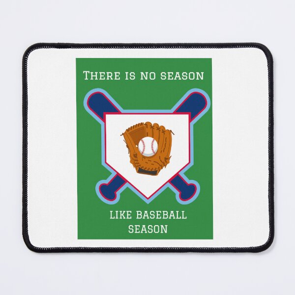 Item preview, There is No Season Like Baseball Season designed and sold by HillC1985.