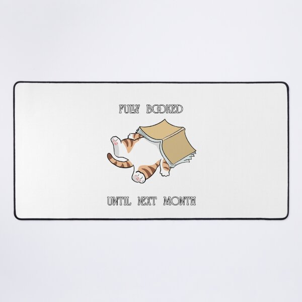 Item preview, Fully Booked Until Next Month Funny Book Lover Cat Design designed and sold by Anya86.