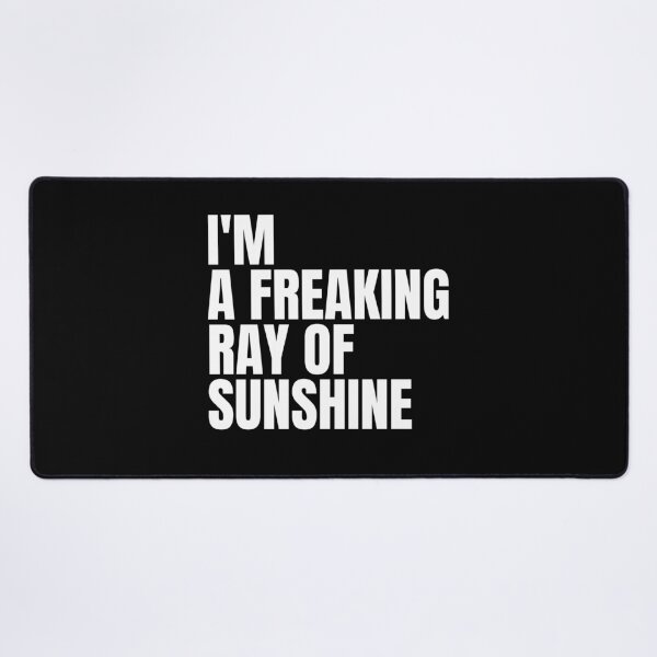 Item preview, I'm A Freaking Ray Of Sunshine Sarcastic Funny Slogan designed and sold by Dondonmart.
