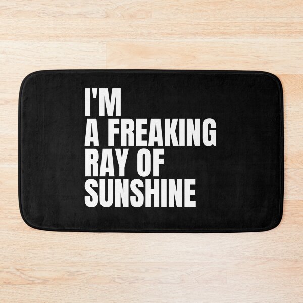 Item preview, I'm A Freaking Ray Of Sunshine Sarcastic Funny Slogan designed and sold by Dondonmart.