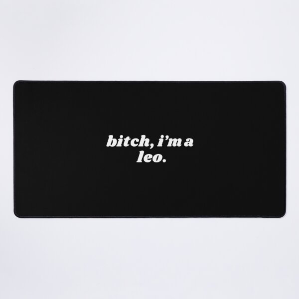 Item preview, Bitch I'm A Leo - Funny Horoscope Slogan Attitude Statement designed and sold by KodiakMillyy.