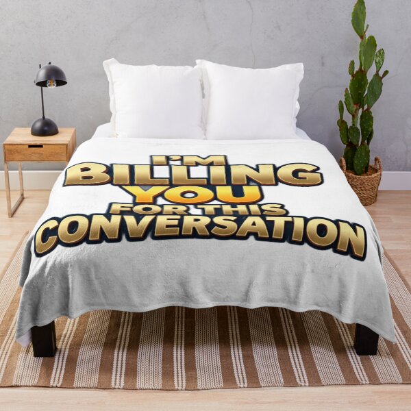 Item preview, I'm billing you for this conversation designed and sold by Store Chopping.