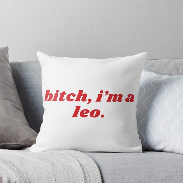 Item preview, Bitch I'm A Leo - Funny Horoscope Slogan Attitude Statement 2 designed and sold by KodiakMillyy.