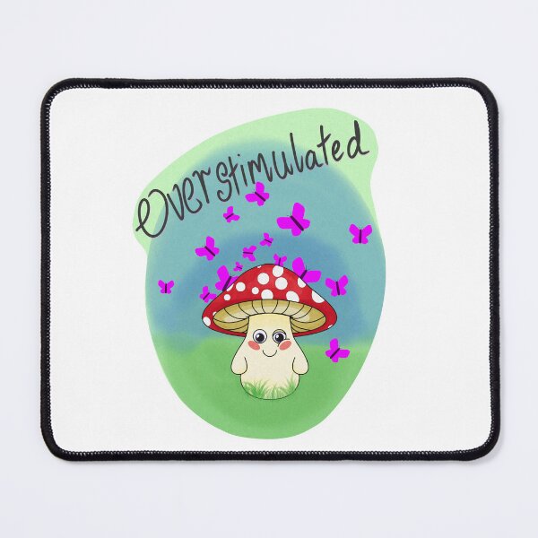 Item preview, Overstimulated mushroom adhd awareness design designed and sold by BluJayGB.