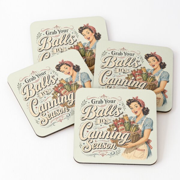 Item preview, Grab Your Balls Its Canning Season Funny Food Preservation designed and sold by KodiakMillyy.