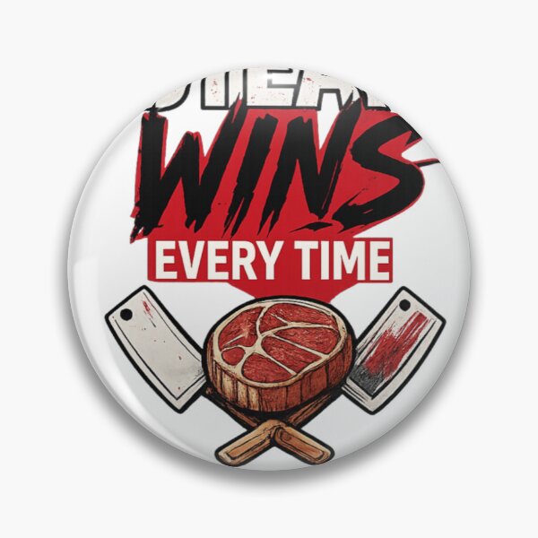 Item preview, STEAK WINS EVERYTIME designed and sold by CarnivoreGifts.