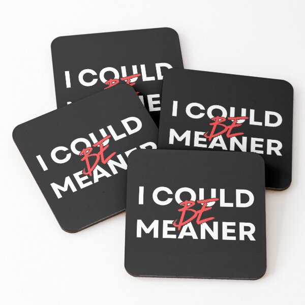 Item preview, I Could Be Meaner Funny Humor Sarcastic designed and sold by Dondonmart.