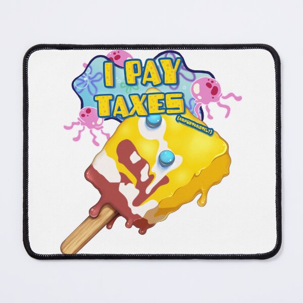 Item preview, I Pay Taxes (unfortuately) designed and sold by Paintbucket Lemonade.
