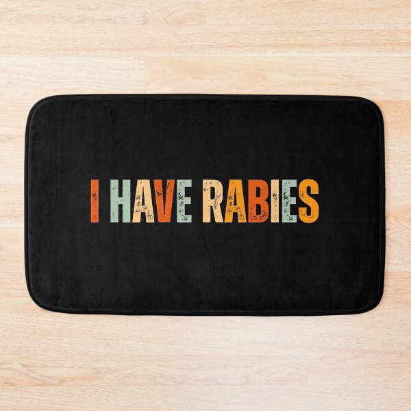 Item preview, I Have Rabies Funny Unhinged designed and sold by Dondonmart.