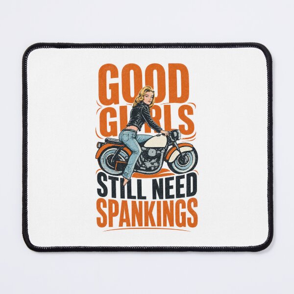 Item preview, Good Girls Still Need Spankings designed and sold by BestCoolStuff.