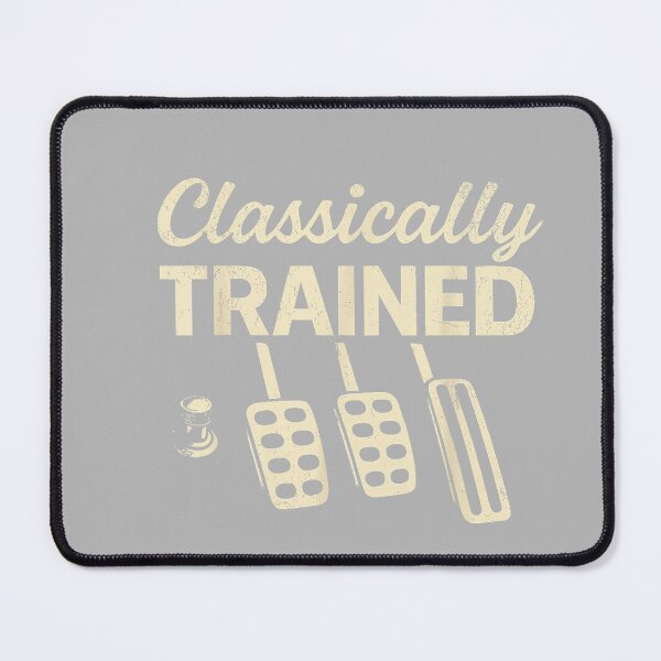Item preview, Classically Trained with Dimmer Manual Car Pedals Driving designed and sold by GreggRoss.