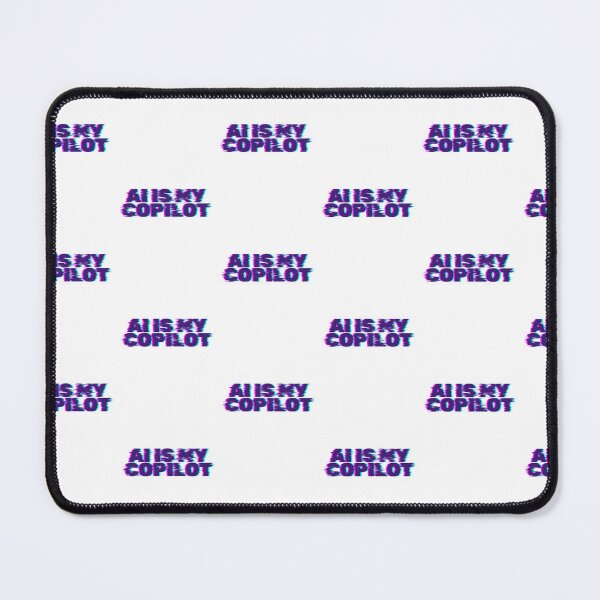 Item preview, AI is my copilot designed and sold by Shambusiness.