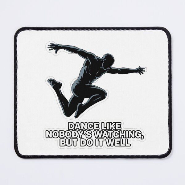 Item preview, Dance Like Nobody's Watching Bold Silhouette designed and sold by NiftyWrx.