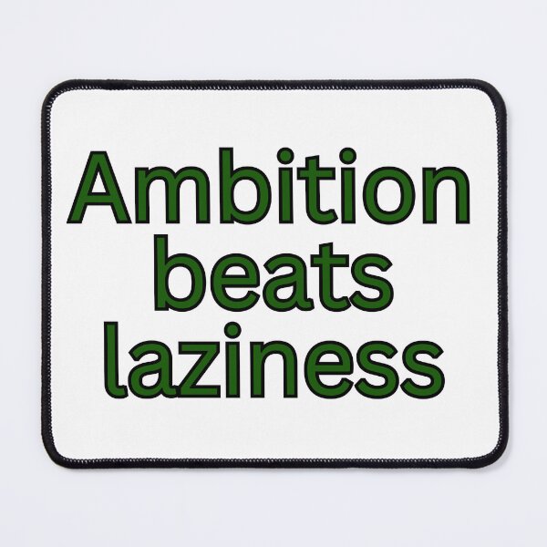 Item preview, Ambition beats laziness-motivational quote designed and sold by Omer's store.