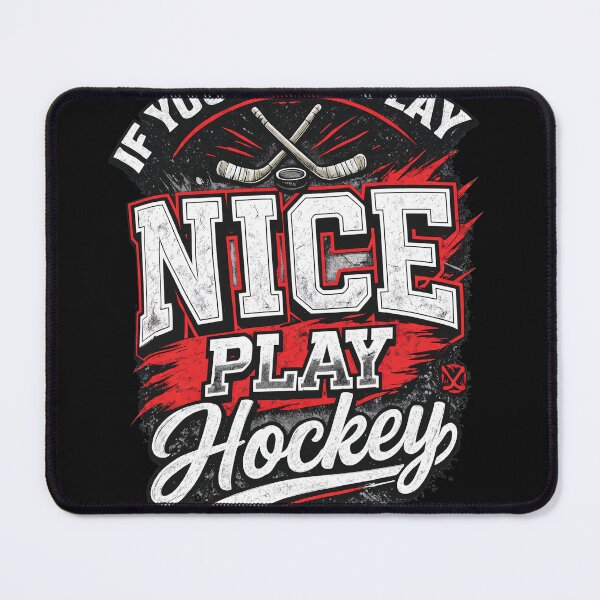 Item preview, If You Cant Play Nice Play Hockey Sports  designed and sold by Eowcat.