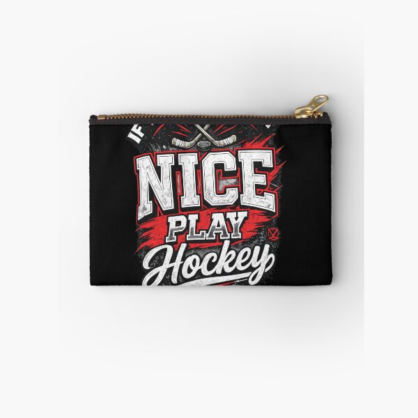Item preview, If You Cant Play Nice Play Hockey Sports  designed and sold by Eowcat.