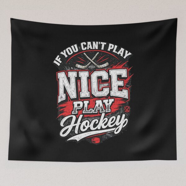 Item preview, If You Cant Play Nice Play Hockey Sports  designed and sold by Eowcat.