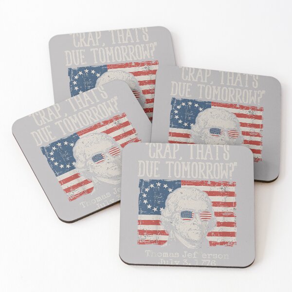 Item preview, Crap Due Tomorrow Thomas Jefferson 4th of July Men Women Kid designed and sold by GreggRoss.