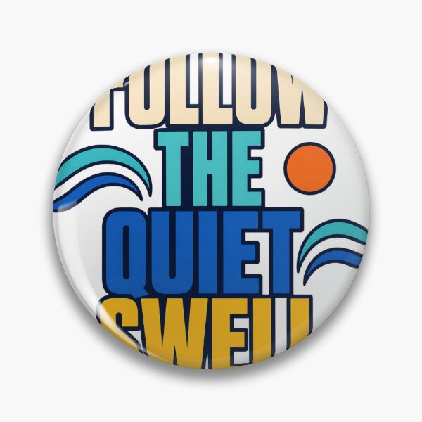 Item preview, Follow The Quiet Swell designed and sold by aihrgdesign.