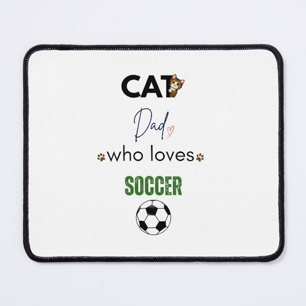 Item preview, Cat Dad Who Loves Soccer designed and sold by PawFitt.