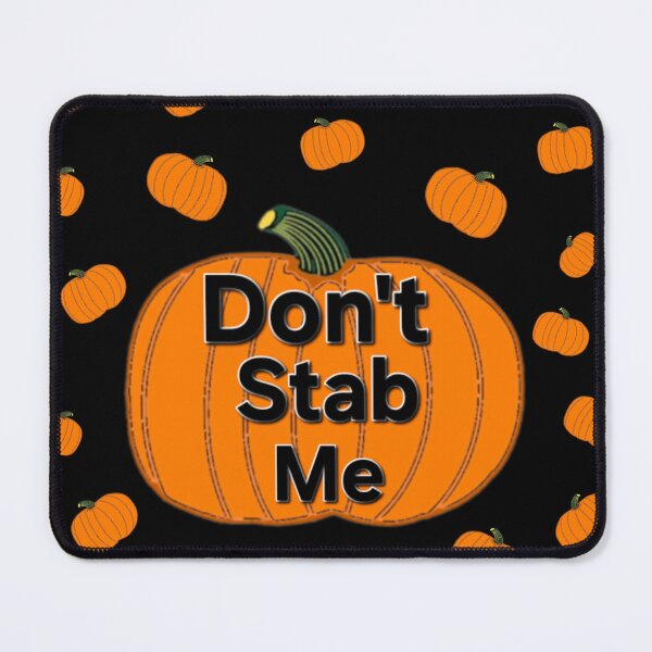 Item preview, pumpkin don't stab me designed and sold by gracehopelove.