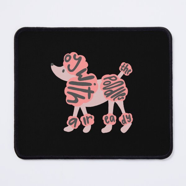 Item preview, Oy with the Poodles Already designed and sold by Shejhaybotag.