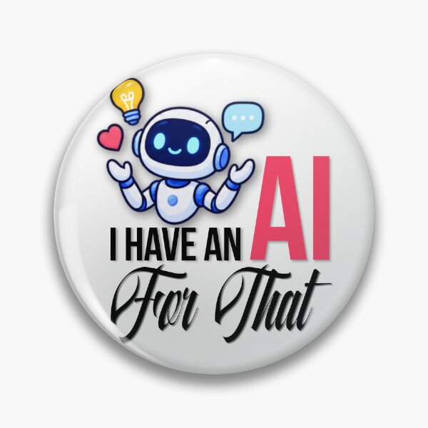Item preview, I have an AI for that designed and sold by Shambusiness.