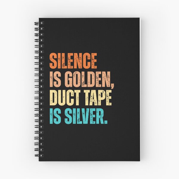 Item preview, Silence is golden, duct tape is silver designed and sold by Dondonmart.