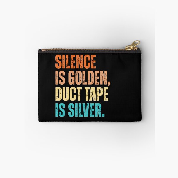 Item preview, Silence is golden, duct tape is silver designed and sold by Dondonmart.