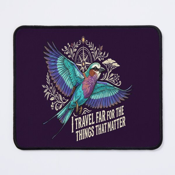 Item preview, Lilac-breasted Roller I Travel Far For The Things That Matter designed and sold by Max Store.