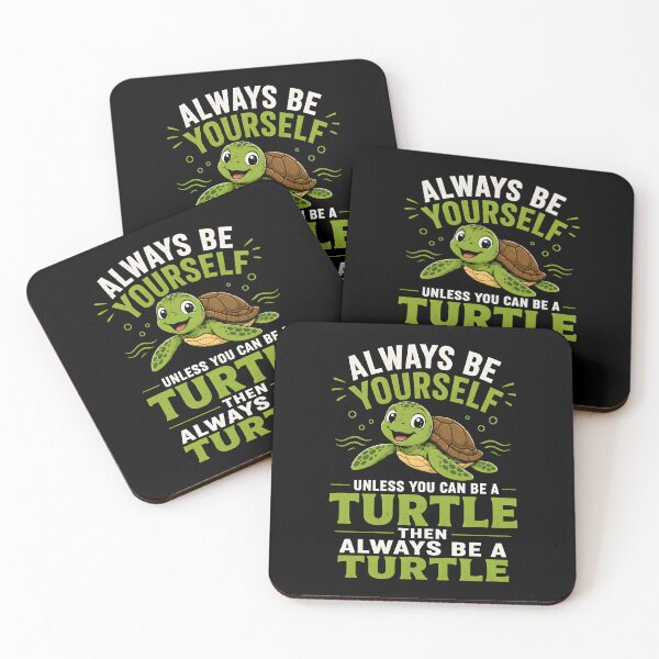 Item preview, Always be yourself Unless you can be a turtle Then always be a turtle designed and sold by Animavera.