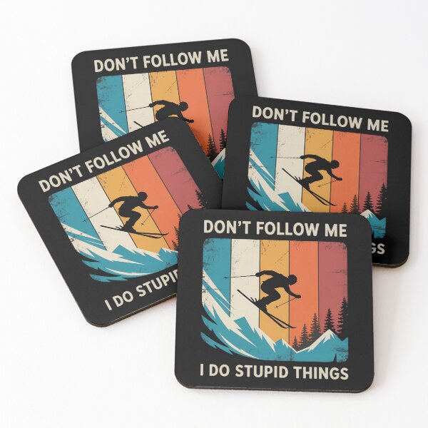 Item preview, Don't Follow Me I Do Stupid Things - Skiing Lover Ski Skier designed and sold by Nahkolahmom.