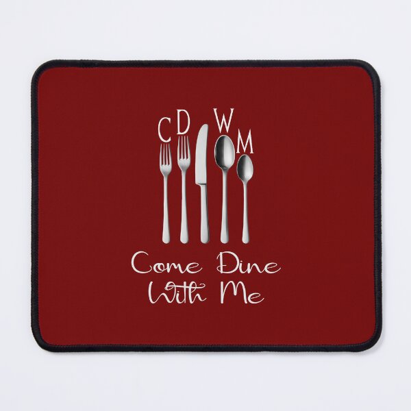 Item preview, CDWM Come Dine With Me (on Burgundy) designed and sold by PawsitiveMum3.