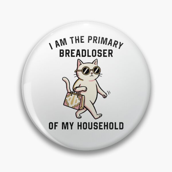 Item preview, I Am The Primary Breadloser Of My Household Cat Meme designed and sold by studio-ssaam.